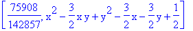[75908/142857, x^2-3/2*x*y+y^2-3/2*x-3/2*y+1/2]